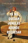 ya no quedan junglas adonde regresar