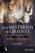 los misterios de oriente. novela ii de publio vitelio longo