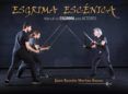 esgrima escenica: manual de esgrima para actores (ed. facsimil)