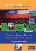 ejercicios tecnico-tacticos recreativos para la escuela