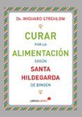 Curar por la alimentación según Santa Hildegarda de Bingen