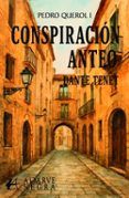 Conspiración Anteo. Pedro Querol I