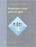 Pequeñas cosas para el agua