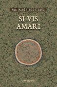 si vis amari