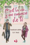 C est la vie... y me enamoré de ti