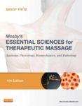 mosby s essential sciences for therapeutic massage anatomy phys iology