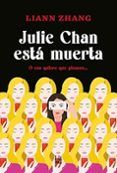 Julie Chan está muerta