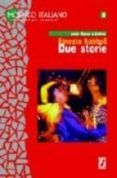 due storie (mosaico italiano 1) nivel 1 (a1-a2) (1000 palabras)