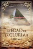 la edad de la gloria ii: rebelion