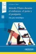 metodo pilates durante el embarazo el parto y el posparto incluye ver