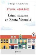 cómo casarse en santa manuela (trilogía de santa manuela 1)
