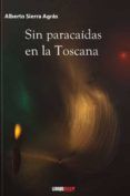 sin paracaidas en la toscana
