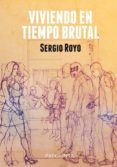 viviendo en tiempo brutal