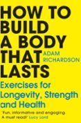 How To Build A Body That Lasts