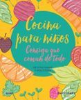 cocina para ninos consiga que coman de todo
