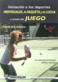 iniciacion a los deportes individuales de raqueta y de lucha a tr aves