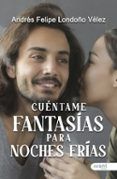 Cuéntame fantasías para noches frías