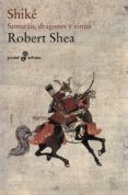 shike: samurais dragones y zinjas