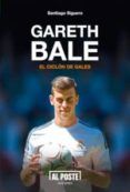 gareth bale el ciclon de gales