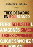 Tres décadas en rojiblanco
