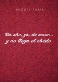 un año ya de amor y no llega el olvido