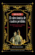 el coleccionista de cuadros perdidos (serie raphael dardo 2)