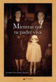 Mientras que tu padre viva