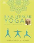 bks iyengar yoga the path to holistic health the definitive step-b