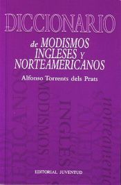 DICCIONARIO DE MODISMO INGLESES Y NORTEAMERICANOS