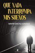 que nada interrumpa mis suenos