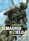 De Madrid al Zielo 4: Orígenes
