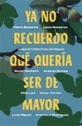 ya no recuerdo que queria ser de mayor