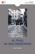 al final ni nos despedimos