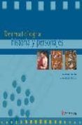 dermatologia  historia y personajes