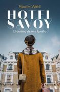 hotel savoy el destino de una familia