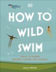 how to wild swim