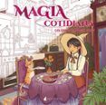 Magia cotidiana. Colorea: Fantasía cosy