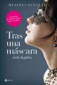 (pe) tras una mascara (mujeres ocultas 1)