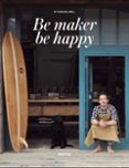 be maker be happy