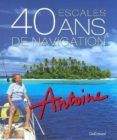 40 ans de navigation 40 escales