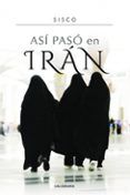 (i.b.d.) asi paso en iran