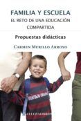 Familia y escuela. El reto de una educación compartida. Propuestas didácticas