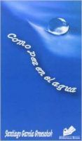 como pez en el agua