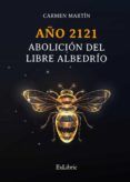 ibd ano 2121 abolicion del libre albedrio