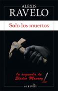 solo los muertos serie eladio monroy 2