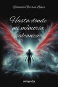 hasta donde mi memoria alcanza