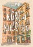 lo que nunca fue nuestro