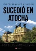 Sucedió en Atocha