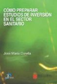 Cómo preparar estudios de inversión en el sector sanitario