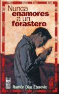 nunca enamores a un forastero